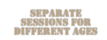 Seperate Sessions for Different Ages