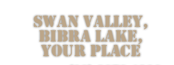 Swan Valley, Bibra Lake, Your Place